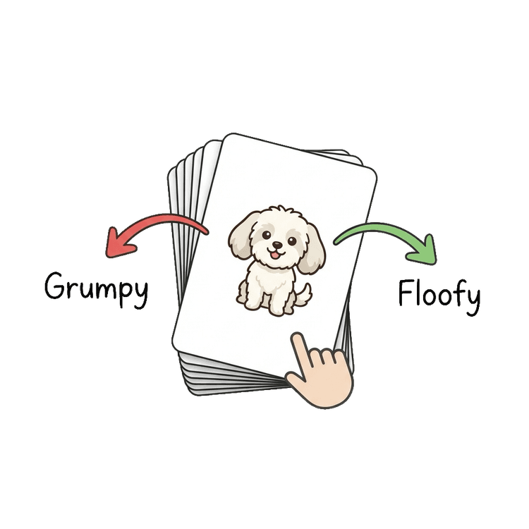 Instructions: Swipe Left for Grumpy, Right for Floofy